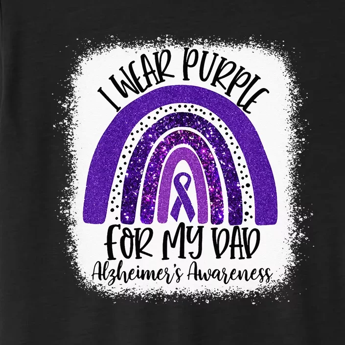 Bleached I Wear Purple For My Dad Alzheimers Awareness Gift ChromaSoft Performance T-Shirt