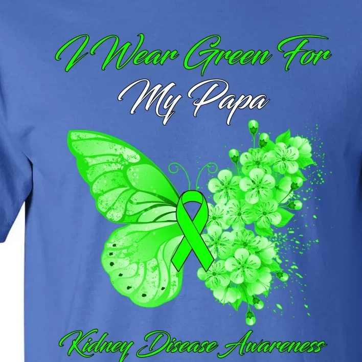 Butterfly I Wear Green For My Papa Ney Disease Awareness Gift Tall T-Shirt