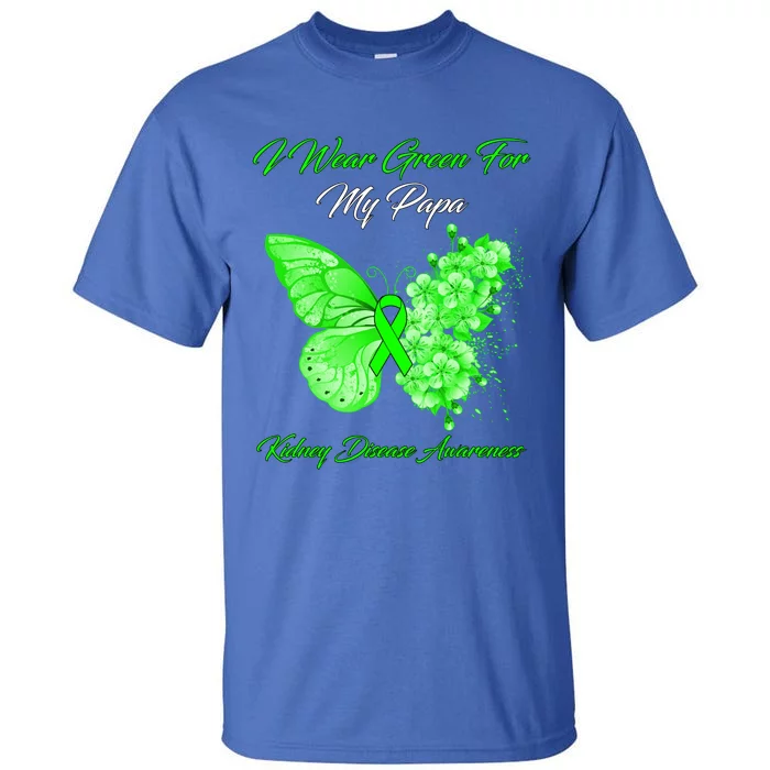 Butterfly I Wear Green For My Papa Ney Disease Awareness Gift Tall T-Shirt