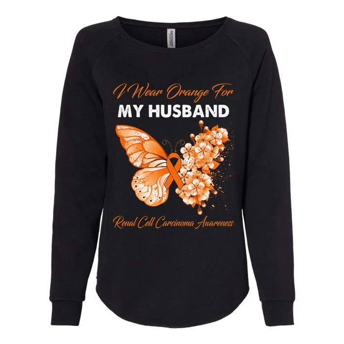 Butterfly I Wear Orange For My Husband Renal Cell Carcinoma Womens California Wash Sweatshirt