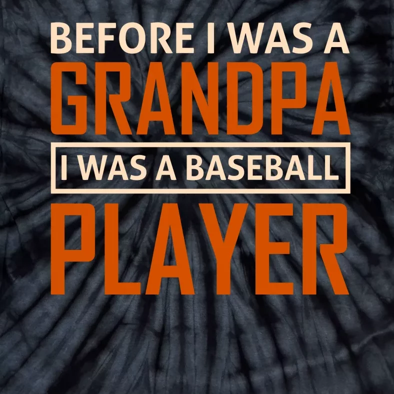 Before I Was A Grandpa I Was A Baseball Player Tie-Dye T-Shirt