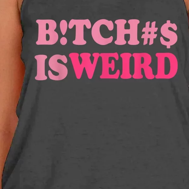 Bitches Is Weird Funny Women Gifts Women's Knotted Racerback Tank