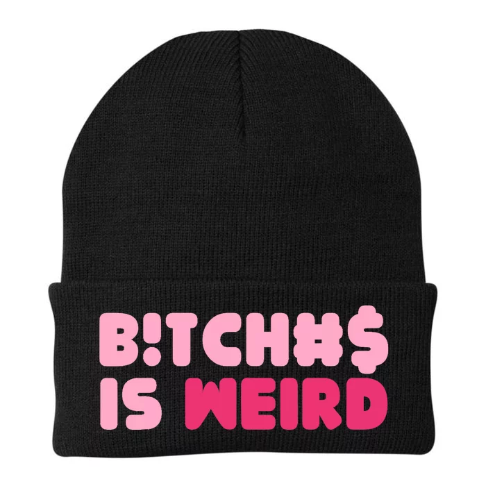 Bitches Is Weird Wo Funny Knit Cap Winter Beanie