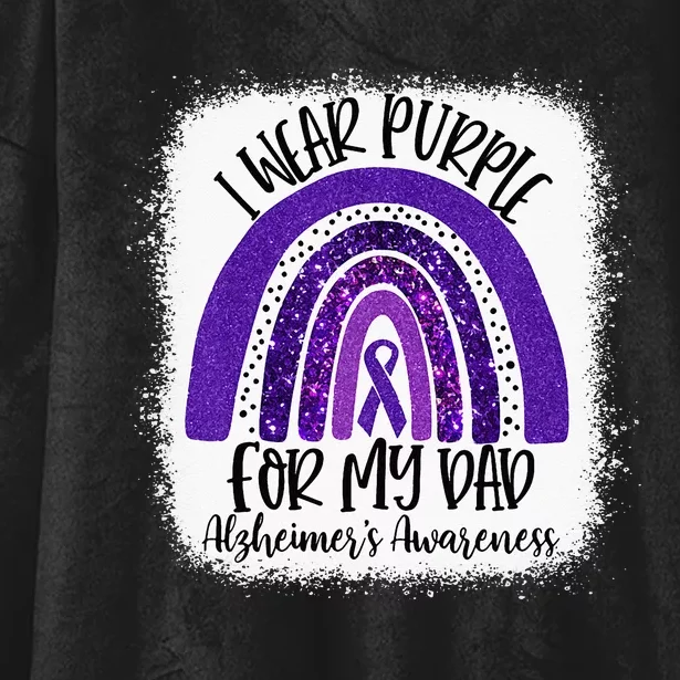 Bleached I Wear Purple For My Dad Alzheimers Awareness Gift Hooded Wearable Blanket