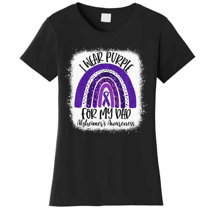 Bleached I Wear Purple For My Dad Alzheimers Awareness Gift Women's T-Shirt