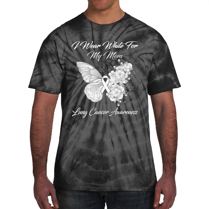 Butterfly I Wear White For My Mom Lung Cancer Awareness Tie-Dye T-Shirt