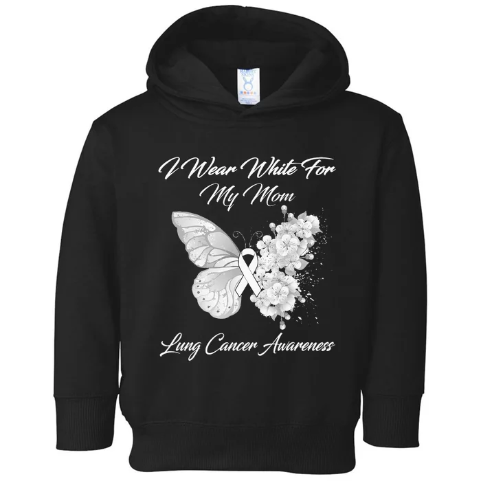 Butterfly I Wear White For My Mom Lung Cancer Awareness Toddler Hoodie