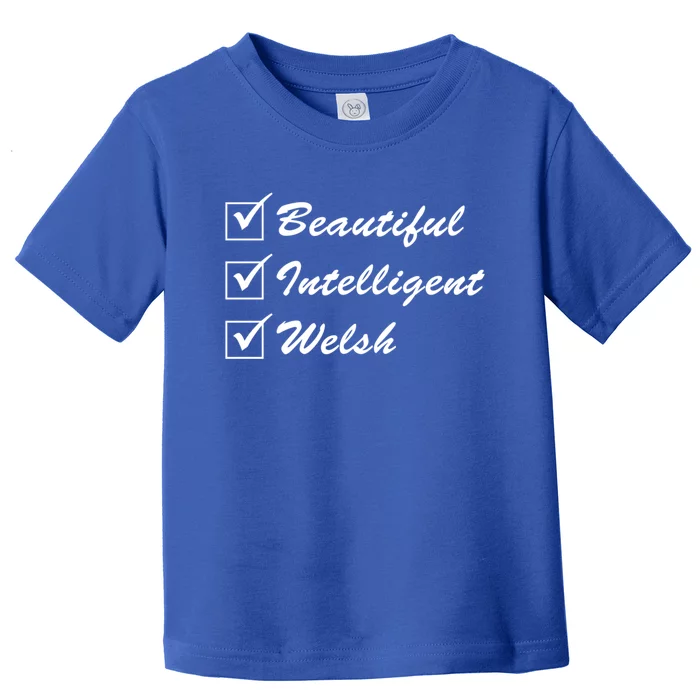 Beautiful Intelligent Welsh Gift Toddler T-Shirt