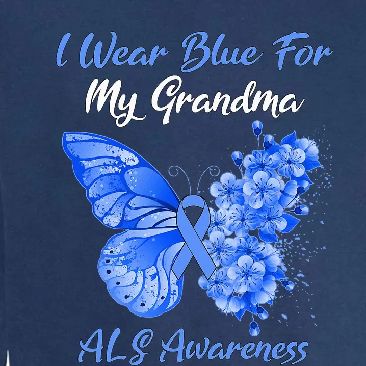 Butterfly I Wear Blue For My Grandma ALS Awareness Garment-Dyed Sweatshirt