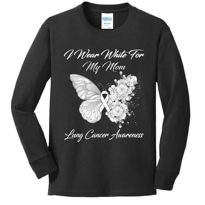 Butterfly I Wear White For My Mom Lung Cancer Awareness Kids Long Sleeve Shirt