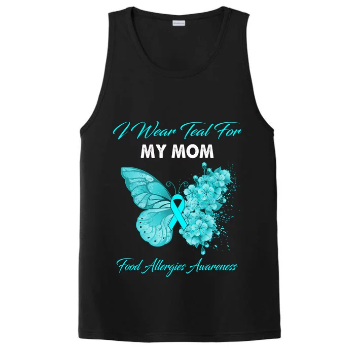 Butterfly I Wear Teal For My Mom Food Allergies Awareness Funny Gift Performance Tank