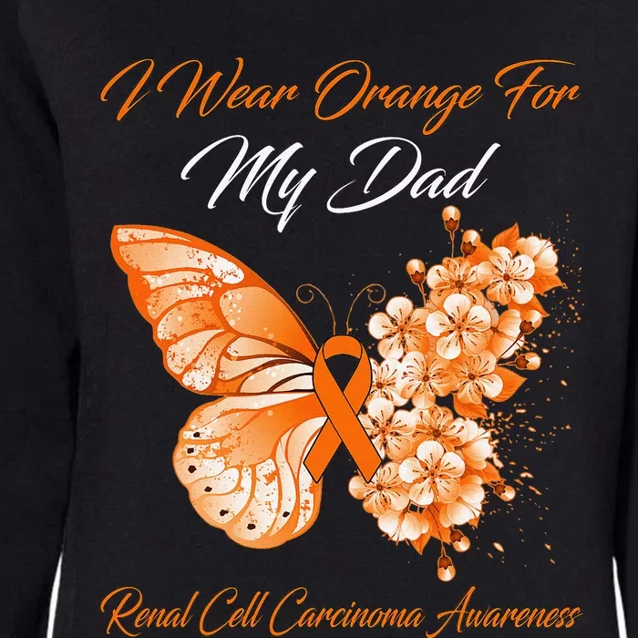 Butterfly I Wear Orange For My Dad Renal Cell Carcinoma Womens California Wash Sweatshirt