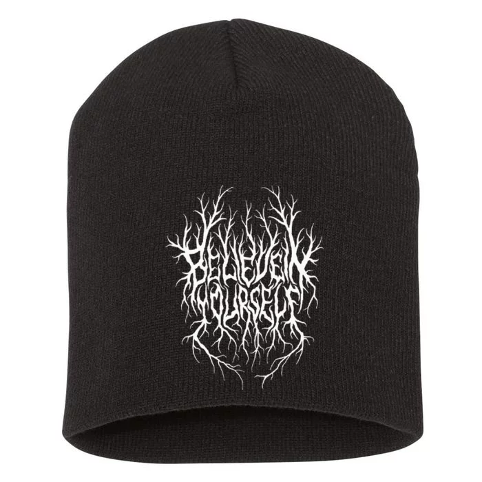 Believe In Yourself Black Metal Parody Short Acrylic Beanie