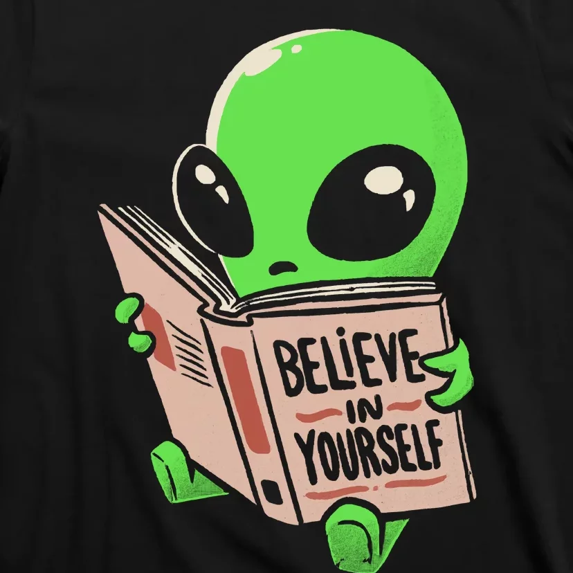 Believe In Yourself Funny Book Alien T-Shirt