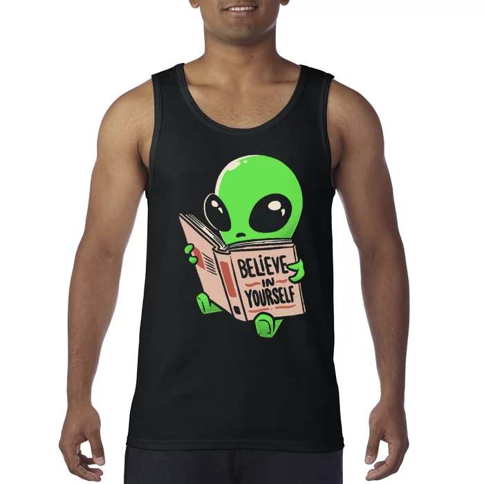 Believe In Yourself Funny Book Alien Tank Top