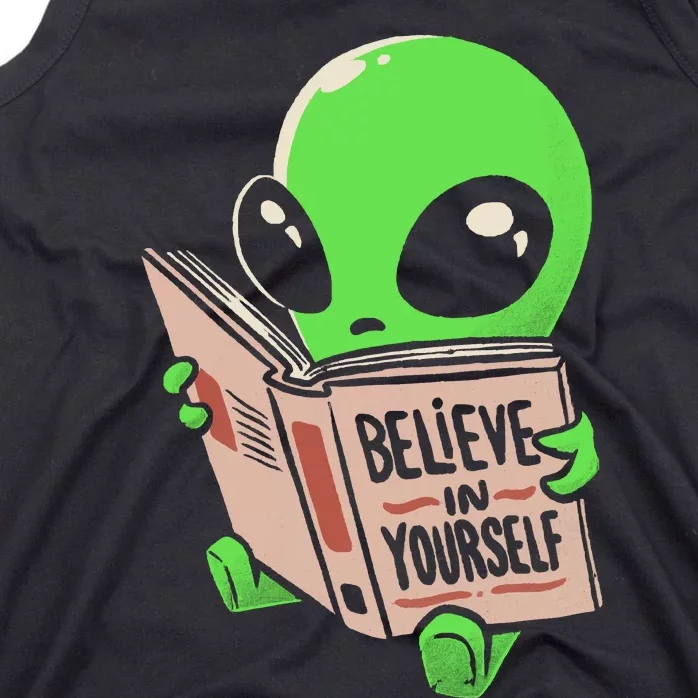 Believe In Yourself Funny Book Alien Tank Top