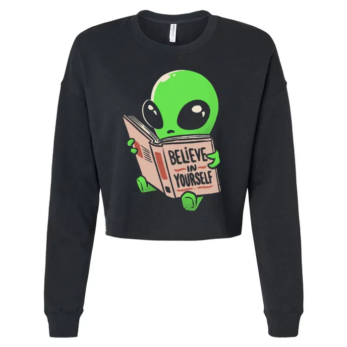 Believe In Yourself Funny Book Alien Cropped Pullover Crew