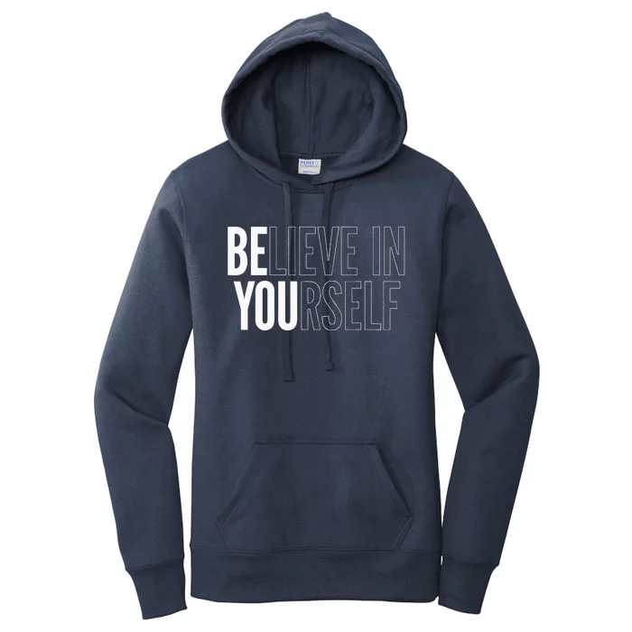 Believe In Yourself Motivational Be You Empowerment Women's Pullover Hoodie