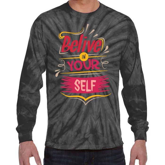 Believe In Your Self Typography Tie-Dye Long Sleeve Shirt