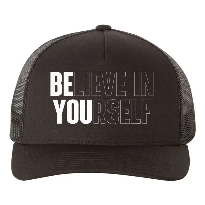 Believe In Yourself Motivational Yupoong Adult 5-Panel Trucker Hat