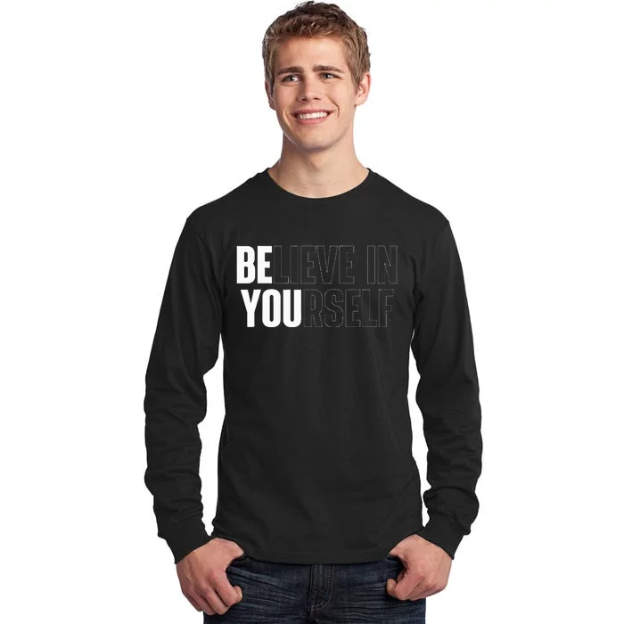 Believe In Yourself Motivational Tall Long Sleeve T-Shirt