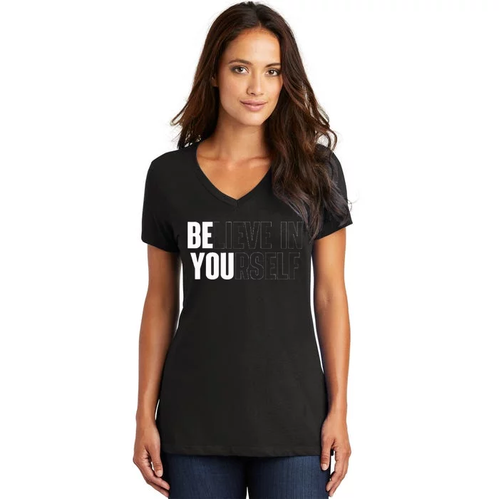 Believe In Yourself Motivational Women's V-Neck T-Shirt