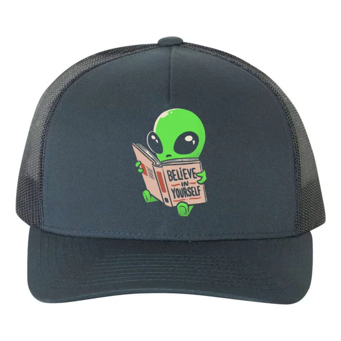 Believe In Yourself Funny Book Alien Yupoong Adult 5-Panel Trucker Hat