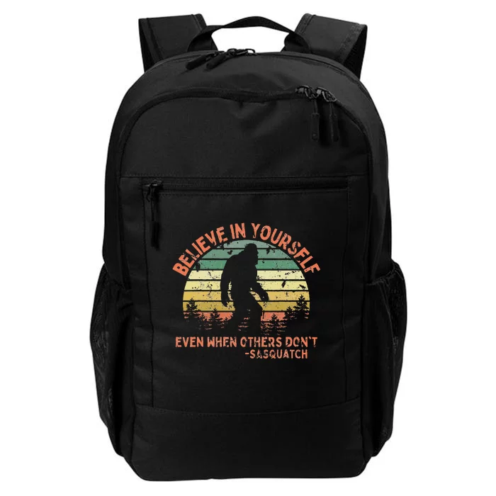 Believe In Yourself Sasquatch Funny Motivational Bigfoot Daily Commute Backpack