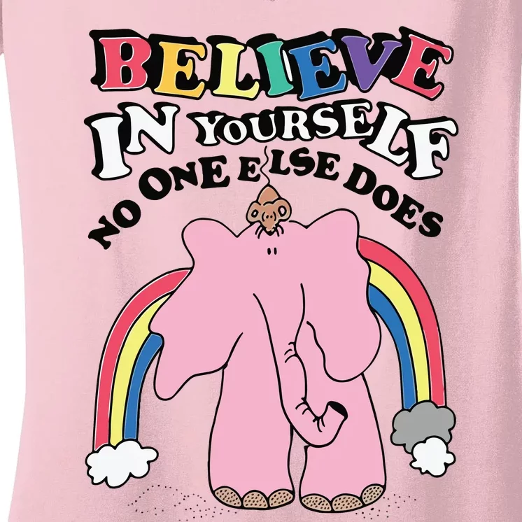 Believe In Yourself No One Else Does Women's V-Neck T-Shirt