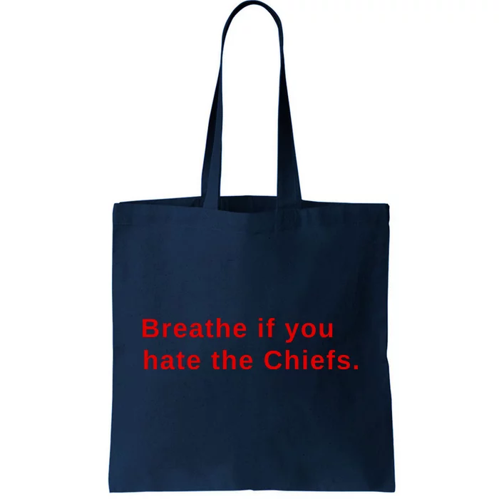 Breathe If You Hate The Chief S Tote Bag