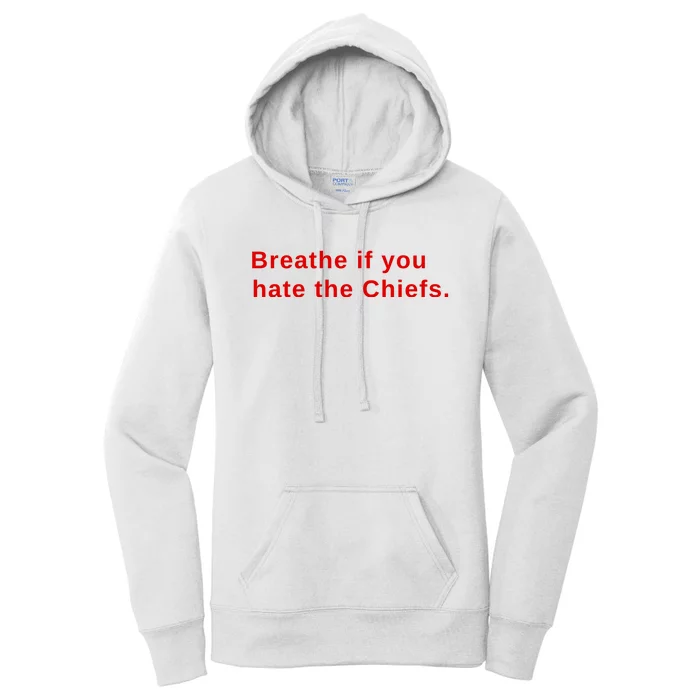 Breathe If You Hate The Chief S Women's Pullover Hoodie