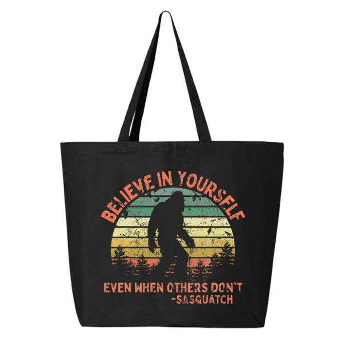 Believe In Yourself Sasquatch Funny Motivational Bigfoot 25L Jumbo Tote