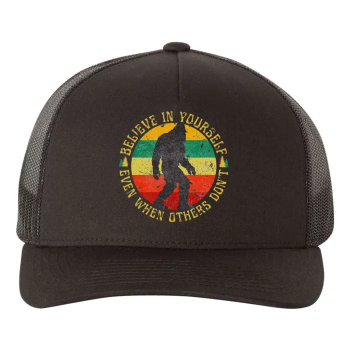 Believe In Yourself Sasquatch Funny Motivational Bigfoot Yupoong Adult 5-Panel Trucker Hat