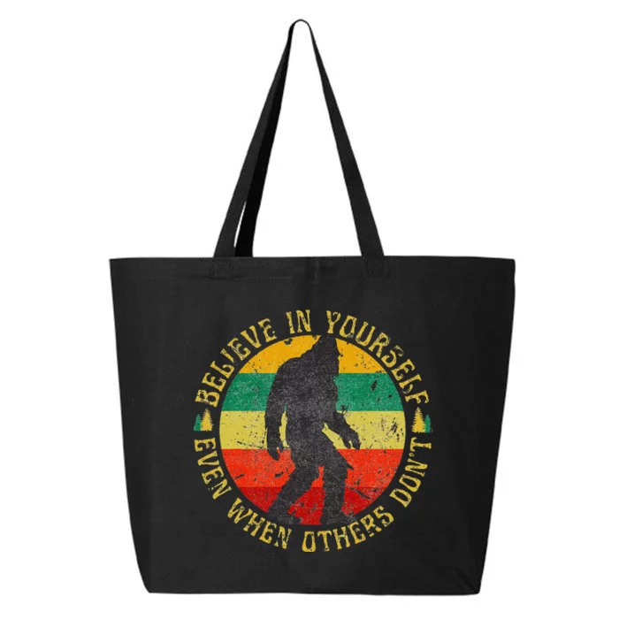 Believe In Yourself Sasquatch Funny Motivational Bigfoot 25L Jumbo Tote