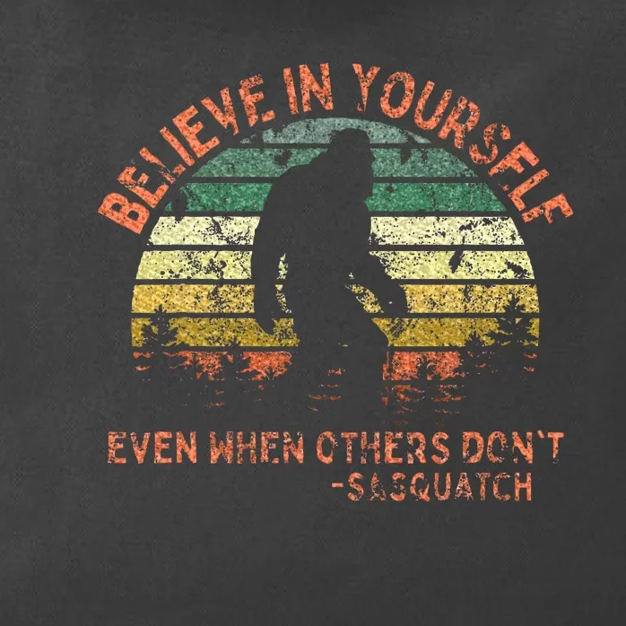 Believe In Yourself Sasquatch Funny Motivational Bigfoot Zip Tote Bag