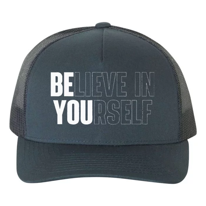 Believe In Yourself Motivational Quote Inspiration Positive Yupoong Adult 5-Panel Trucker Hat