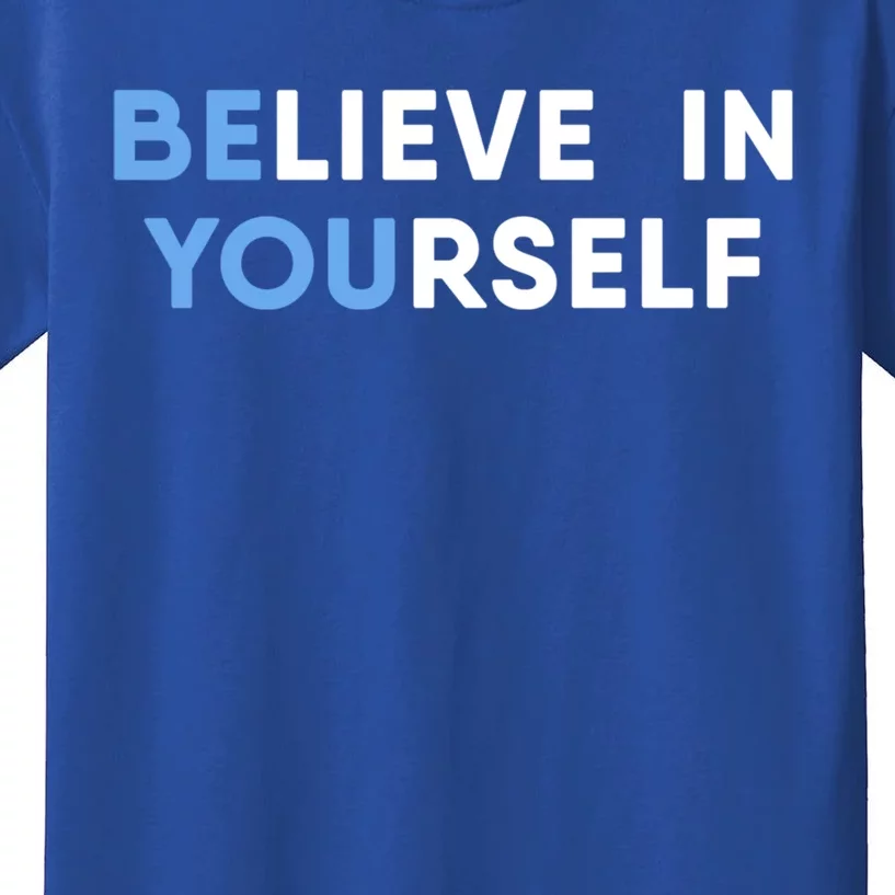 Believe In Yourself Motivation Gift Kids T-Shirt