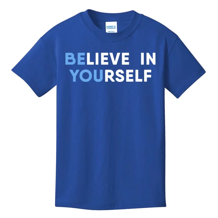 Believe In Yourself Motivation Gift Kids T-Shirt