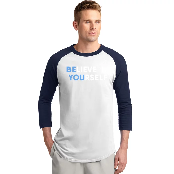 Believe In Yourself Motivation Gift Baseball Sleeve Shirt