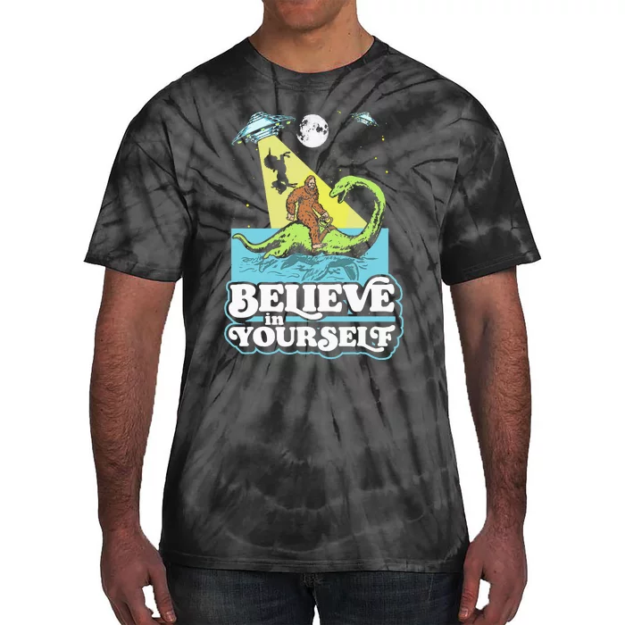 Believe In Yourself Funny Bigfoot Nessie Ufo Alien Unicorns Tie-Dye T-Shirt