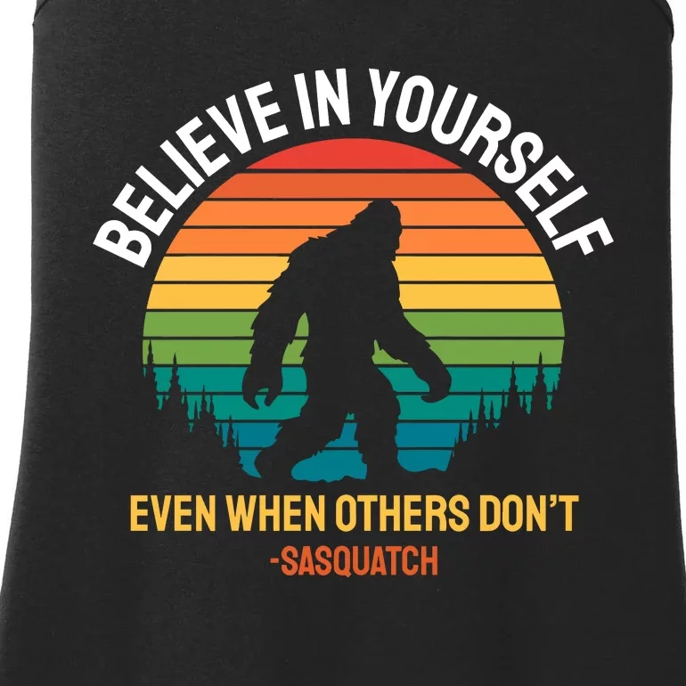 Believe In Yourself Even When Others DonT Funny Sasquatch Motivational Ladies Essential Tank