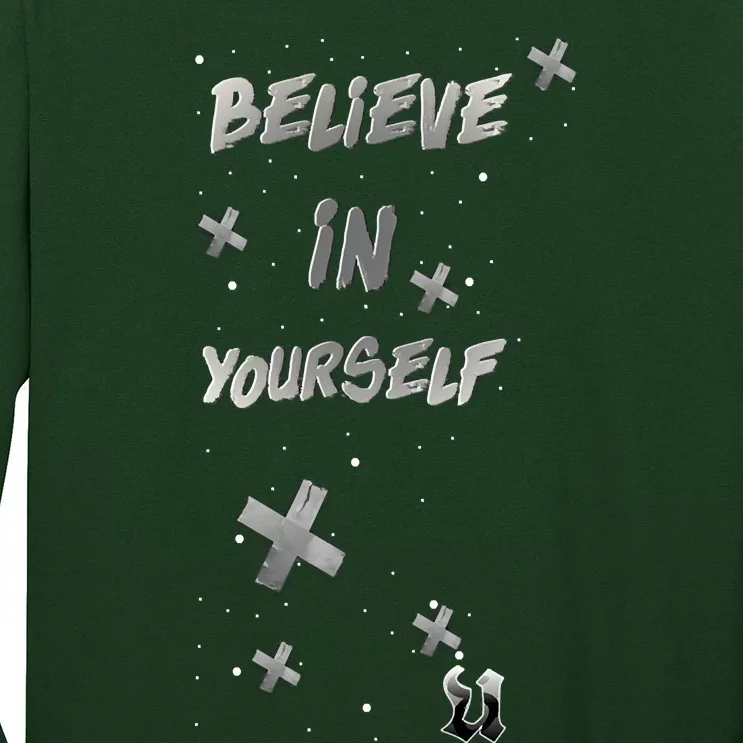 Believe In Yourself Long Sleeve Shirt