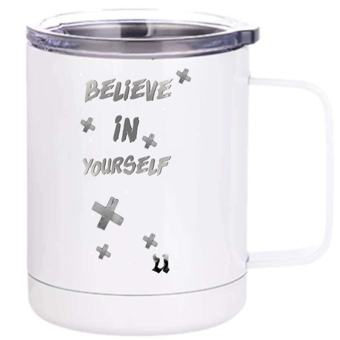 Believe In Yourself Front & Back 12oz Stainless Steel Tumbler Cup