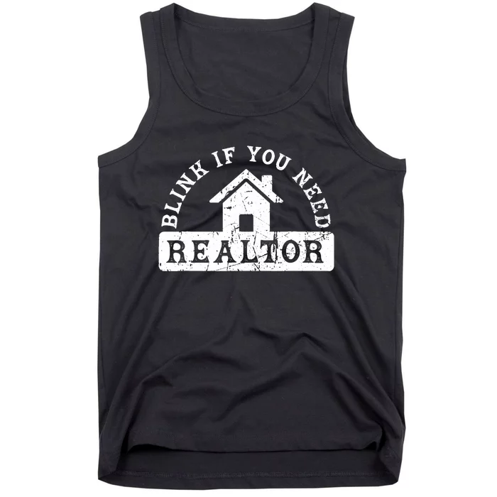 Blink If You Need A Realtor Grunge Real Estate Agent Tank Top