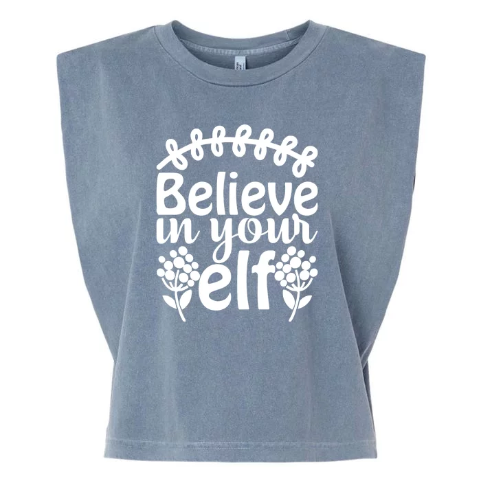 Believe In Your Elf Garment-Dyed Women's Muscle Tee