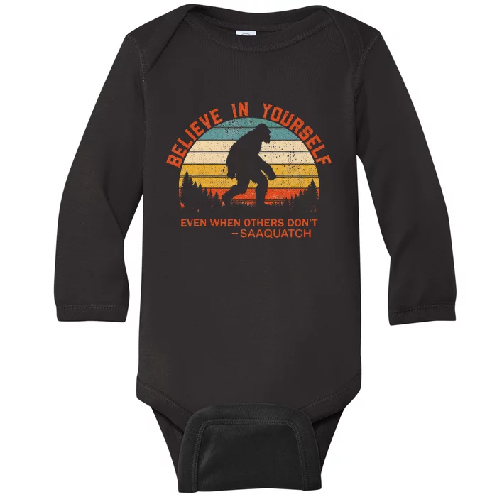 Believe In Yourself Sasquatch Motivational Quote Positive Baby Long Sleeve Bodysuit