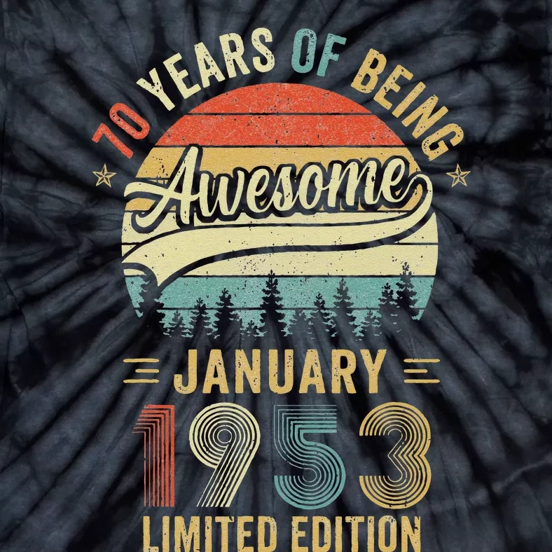 Born January 1953 70Th Birthday Made In 1953 70 Years Old Tie-Dye T-Shirt