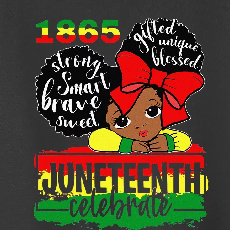 Black Juneteenth 1865 Celebrate Indepedence Day Toddler T-Shirt