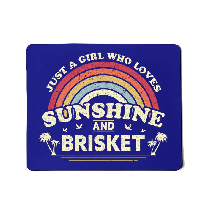 Briskegift Just A Who Loves Sunshine And Brisket Gift Mousepad