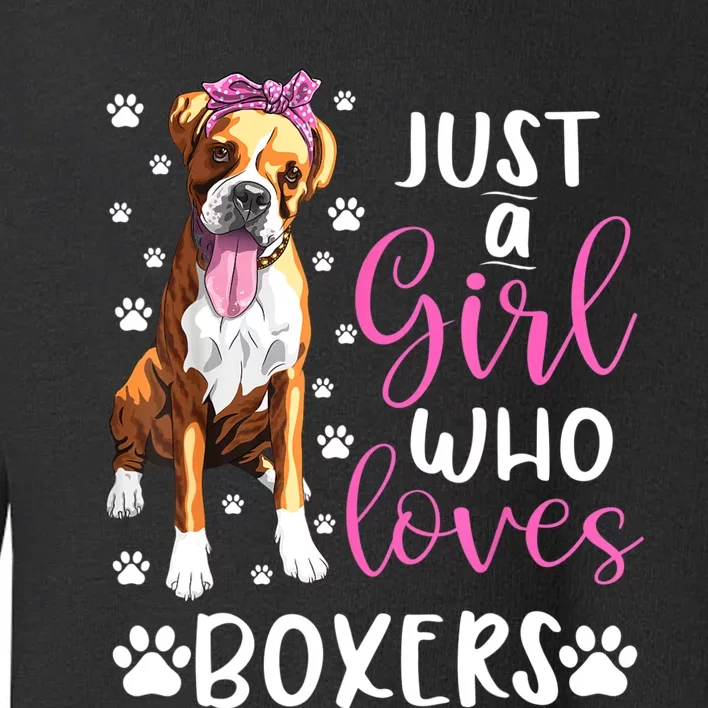 Boxer Just A Girl Who Loves Boxers Dogs Lover Girls Gift Toddler Sweatshirt